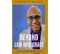 Beyond Law, Into Grace: From Sin Focus to God Focus