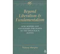 Beyond Liberalism and Fundamentalism: How Modern and Postmodern Philosophy Set the Theological Agenda (Rockwell Lecture S.)
