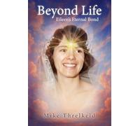 Beyond Life: Eileen's Eternal Bond