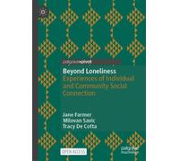 Beyond Loneliness : Experiences of Individual and Community Social Connection