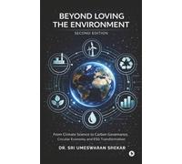 Beyond Loving the Environment: From Climate Science to Carbon Governance, Circular Economy and ESG Transformation