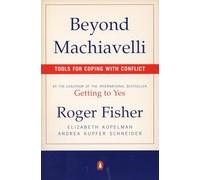 Beyond Machiavelli: Tools For Coping with Conflict