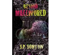 Beyond Mallworld: The Definitive Mallworld Collection - with a brand new never-published Mallworld story!