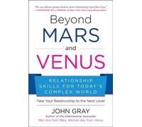 Beyond Mars and Venus : Relationship Skills for Today's Complex World