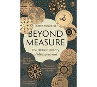Beyond Measure: The Hidden History of Measurement (Main)