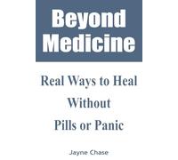 Beyond Medicine: Real Ways to Heal Without Pills or Panic | Mind-Body Healing and Alternative Methods | 23 Mind-Body Healing Methods That Reconnect You to Health, Calm, and Wholeness