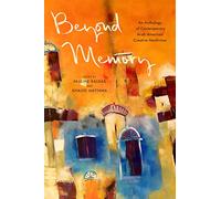 Beyond Memory: An Anthology of Contemporary Arab American Creative Nonfiction