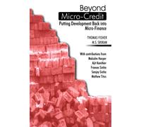 Beyond Micro-Credit : Putting development back into micro-finance