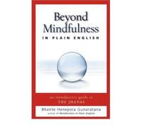 (BEYOND MINDFULNESS IN PLAIN ENGLISH) BY GUNARATANA, BHIKKHU HENEPOLA[ AUTHOR ]Paperback 11-2009