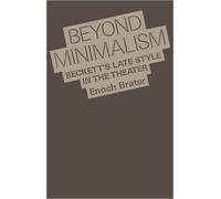 Beyond Minimalism Enoch Brater Paperback Oxford University Press