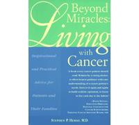 Beyond Miracles: Living with Cancer