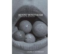 Beyond Monotheism: A Theology of Multiplicity