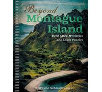 Beyond Montague Island: Even More Mysteries and Logic Puzzles