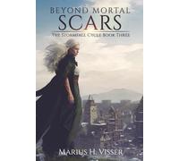 Beyond Mortal Scars: The Stormfall Cycle Book Three: 3