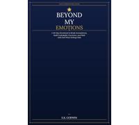 Beyond My Emotions: A 30-Day Devotional to Break Inconsistency, Build Unshakable Conviction, and Walk with God When Feelings Fade