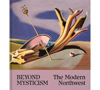 Beyond Mysticism : The Modern Northwest
