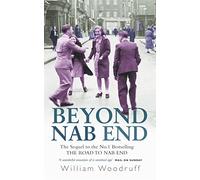 Beyond Nab End : The Sequel to The Road to Nab End