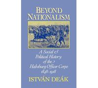 Beyond Nationalism A Social and Political History of the Habsbu... 9780195045055