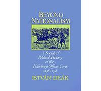 Beyond Nationalism A Social and Political History of the Habsbu... 9780195045055