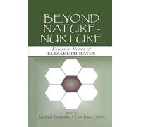 Beyond Nature-Nurture: Essays in Honor of Elizabeth Bates
