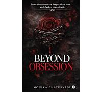 Beyond Obsession