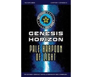 Beyond Odyssey Genesis Horizon, Pale Harpoon of Light - Ch1 Ep5