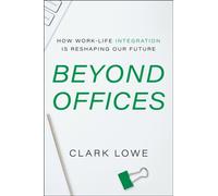 Beyond Offices : How Work-Life Integration Is Reshaping Our Future
