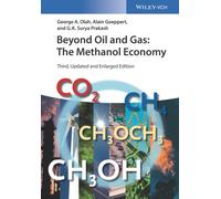 Beyond Oil and Gas : The Methanol Economy