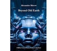 Beyond Old Earth: 1 Million Years of Human History in the Future