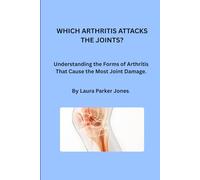 Beyond One Arthritis: Living with Multiple Joint Conditions.: How to Understand, Manage & Thrive with Multiple Types of Joint Disease. (How to live with arthritis)