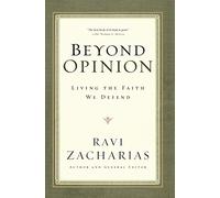 Beyond Opinion: Living the Faith We Defend