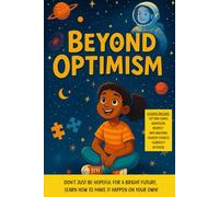 Beyond Optimism: Helping young minds reach for the stars