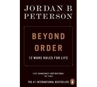 Beyond Order: 12 More Rules for Life