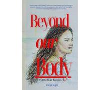 Beyond our Body: It's time to go Beyond...