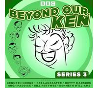 Beyond Our Ken Series 3: The classic BBC radio comedy (Beyond Our Ken, 3)