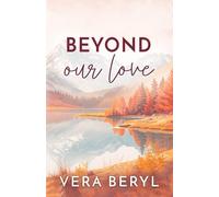 Beyond our love: A Small Town Found Family Romance (Pineville)