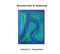 Beyond Pain & Suffering