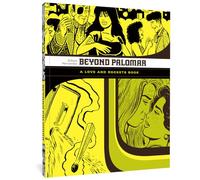 Beyond Palomar: A Love and Rockets Book: 5 (LOVE & ROCKETS LIBRARY GILBERT GN)