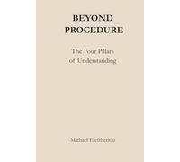Beyond Procedure: The Four Pillars of Understanding.