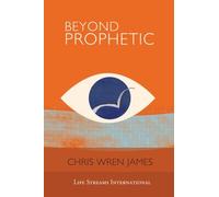 Beyond Prophetic: Understanding the Prophetic