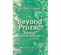 Beyond Prozac : Healing Mental Distress