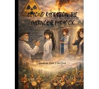 Beyond Radiation: The Chernobyl Paradox