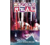 Beyond Real: The Complete Series