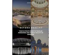 Beyond Reality: Your Ultimate Guide to teamLab Phenomena Abu Dhabi & the City of Wonders