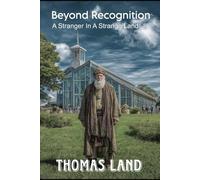 Beyond Recognition: A Stranger In A Strange Land