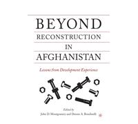 Beyond Reconstruction in Afghanistan : Lessons from Development Experience