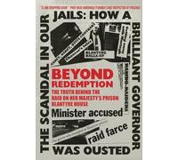 Beyond Redemption: The Truth Behind the Raid on Her Majesty’s Prison Blantyre House