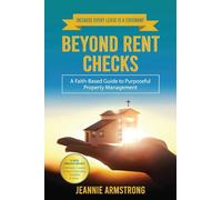 BEYOND RENT CHECKS: A Faith-Based Guide to Purposeful Property Management6