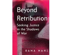 Beyond Retribution: Seeking Justice in the Shadows of War
