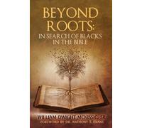 Beyond Roots: In Search of Blacks in the Bible